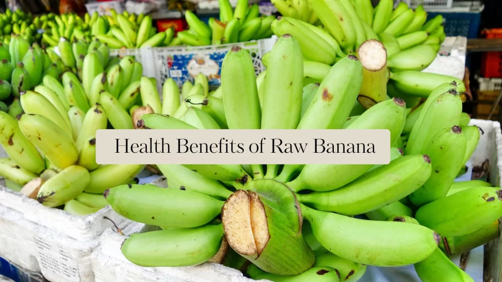 health benefits of raw banana